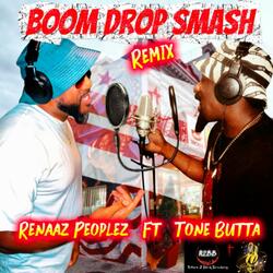 BOOM DROP SMASH (feat. TONE BUTTA) (Remix)