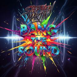BANG THE SOUND