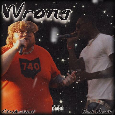 Wrong (feat. Bad New5)