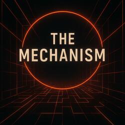 The Mechanism