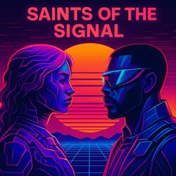 SAINTS OF THE SIGNAL (feat. Digital Rose) (For Pusha & Malice)