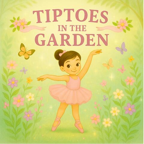 TipToes in the Garden (Kinder Ballet)