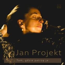 Tam, gdzie patrzę ja.