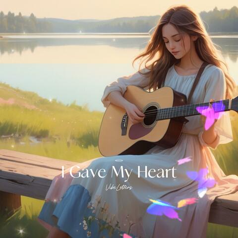 I Gave My Heart