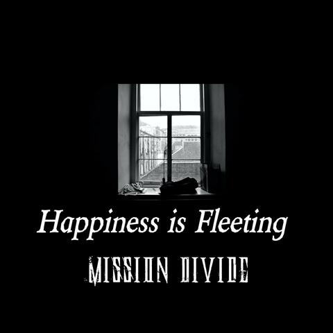 Happiness Is Fleeting