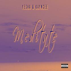 Meditate (feat. Kayncee)