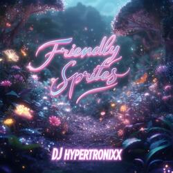 Friendly Sprites (feat. SaxToThaMax)