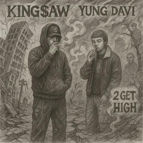 2 Get High (feat. KING$AW)