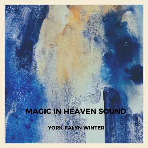 MAGIC IN HEAVEN SOUND