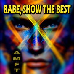 Babe, Show Your Best