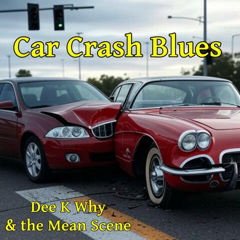 Car Crash Blues