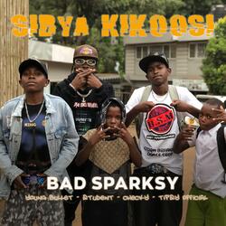 Sibya Kikoosi (feat. Young Bullet, Student, Checky & Tipsy Official)