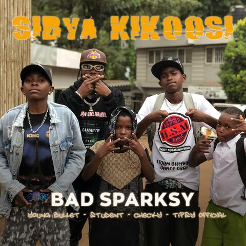 Sibya Kikoosi (feat. Young Bullet, Student, Checky & Tipsy Official)