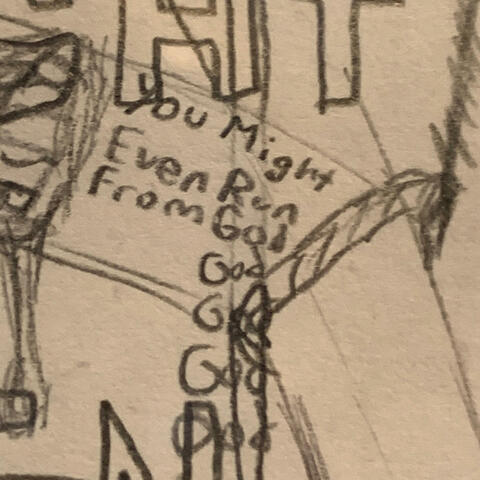 You Might Even Run From God