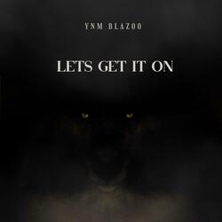 Lets get it on