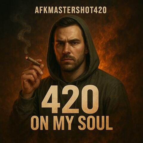 420 On My Soul