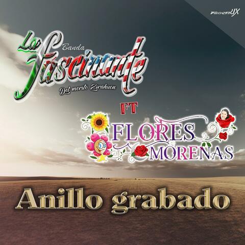 Anillo Grabado (feat. Banda Flores Morenas)