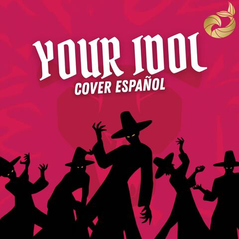 Your Idol (feat. Dae Music, NikFanVers, MaxVonne, Holograma & Carlos Asaf) [Spanish Version]