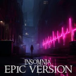 Insomnia (EPIC VERSION)