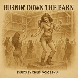 Burnin' Down The Barn