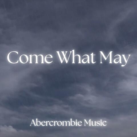 Come What May