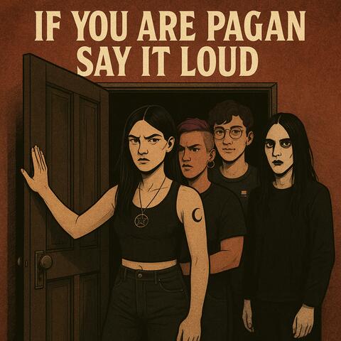 If You Are Pagan, Say it Loud