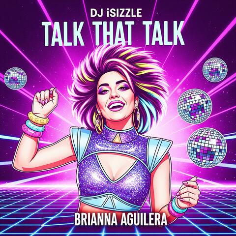 Talk That Talk (feat. Brianna Aguilera) [Radio Edit]
