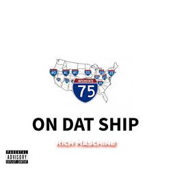 On Dat Ship