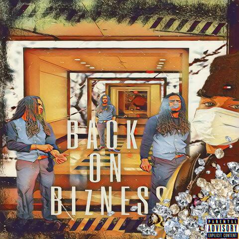 Back on Bizness