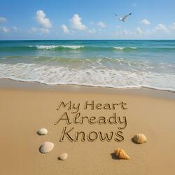 My Heart Already Knows