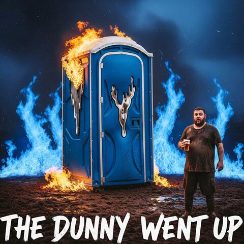 The Dunny Went Up!