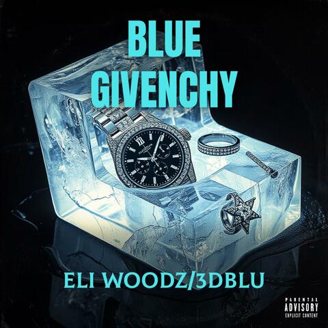 Blue Givenchy (feat. Eli woodz)