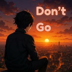 Don't Go