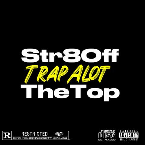 Str8Off DaTop