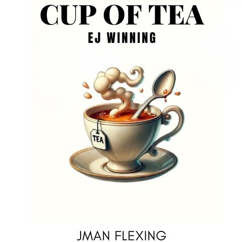 Cup Of Tea (feat. EJ Winning)