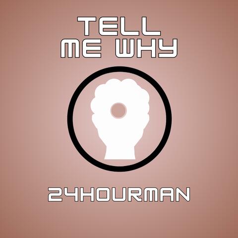 Tell Me Why