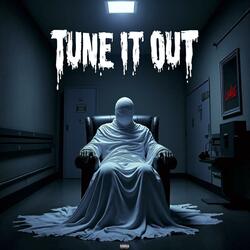 Tune It Out