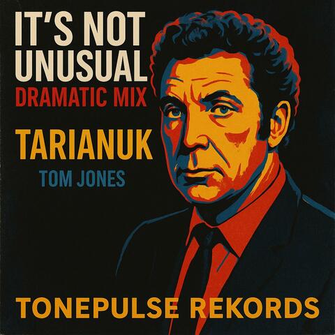 It's Not Unusual (Dramatic Mix)