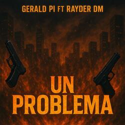 Un Problema (feat. Rayder DM)