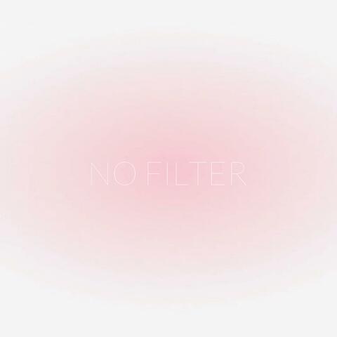 NO FILTER