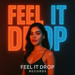 Feel It Drop