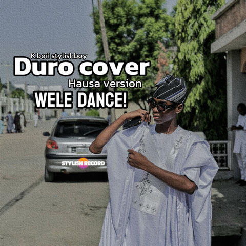 Duro cover | Wele dance (Hausa version)
