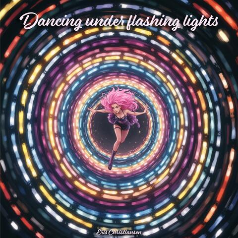 Dancing under flashing lights