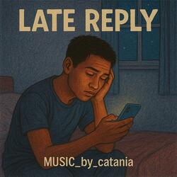 Late Reply