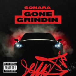 GONE GRINDIN