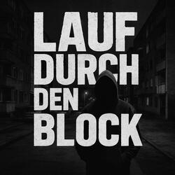 LAUF DURCH DENN BLOCK