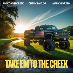 Take Em To The Creek