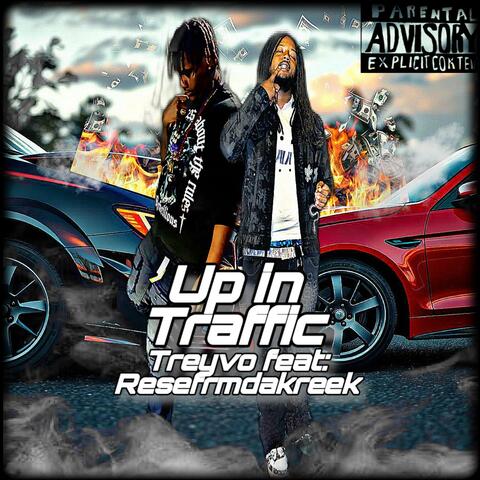 Up In Traffic (feat. Resefrmdakreek)