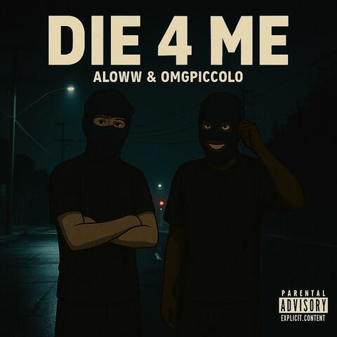Die 4 Me (feat. omgpiccolo)