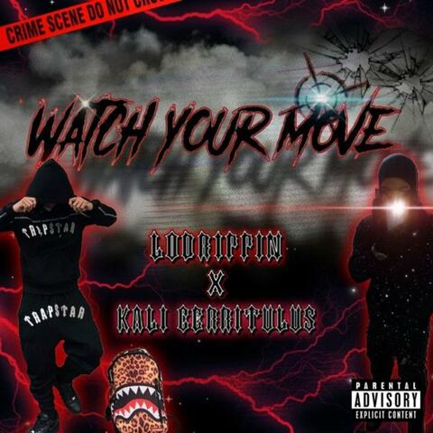 WATCH YOUR MOVE (feat. Lodr1ppin)